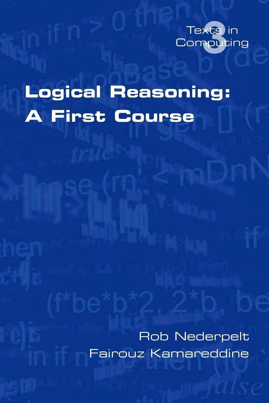 Thumbnail - Logical Reasoning | R. Nederpelt (u. A.) | A First Course |