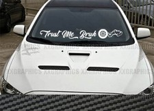Trust Me Bruh Windshield Decal Sticker Diesel Jdm Kdm Car Truck Boost Euro Race