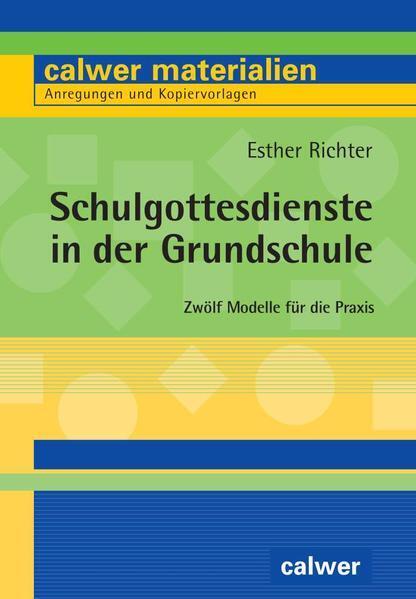 Thumbnail - Schulgottesdienste In Der Grundschule | Esther Richter | 2011 |