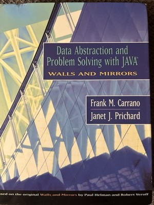 Data Abstraction and Problem Solving with Java Walls and Mirrors