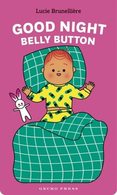 Good Night Belly Button by Lucie Brunelliere 9781776575862