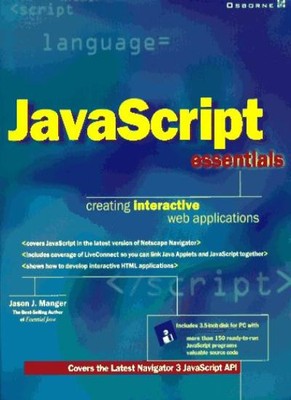 JavaScript Essentials: Creating Interactive Web Applications,Jas
