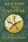 Access to Capital by Gary Hobbs (Paperback / softback, 2015)