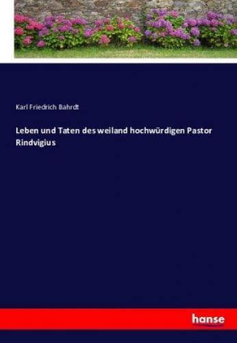 Thumbnail - Leben Und Taten Des Weiland Hochwürdigen Pastor Rindvigius 3618