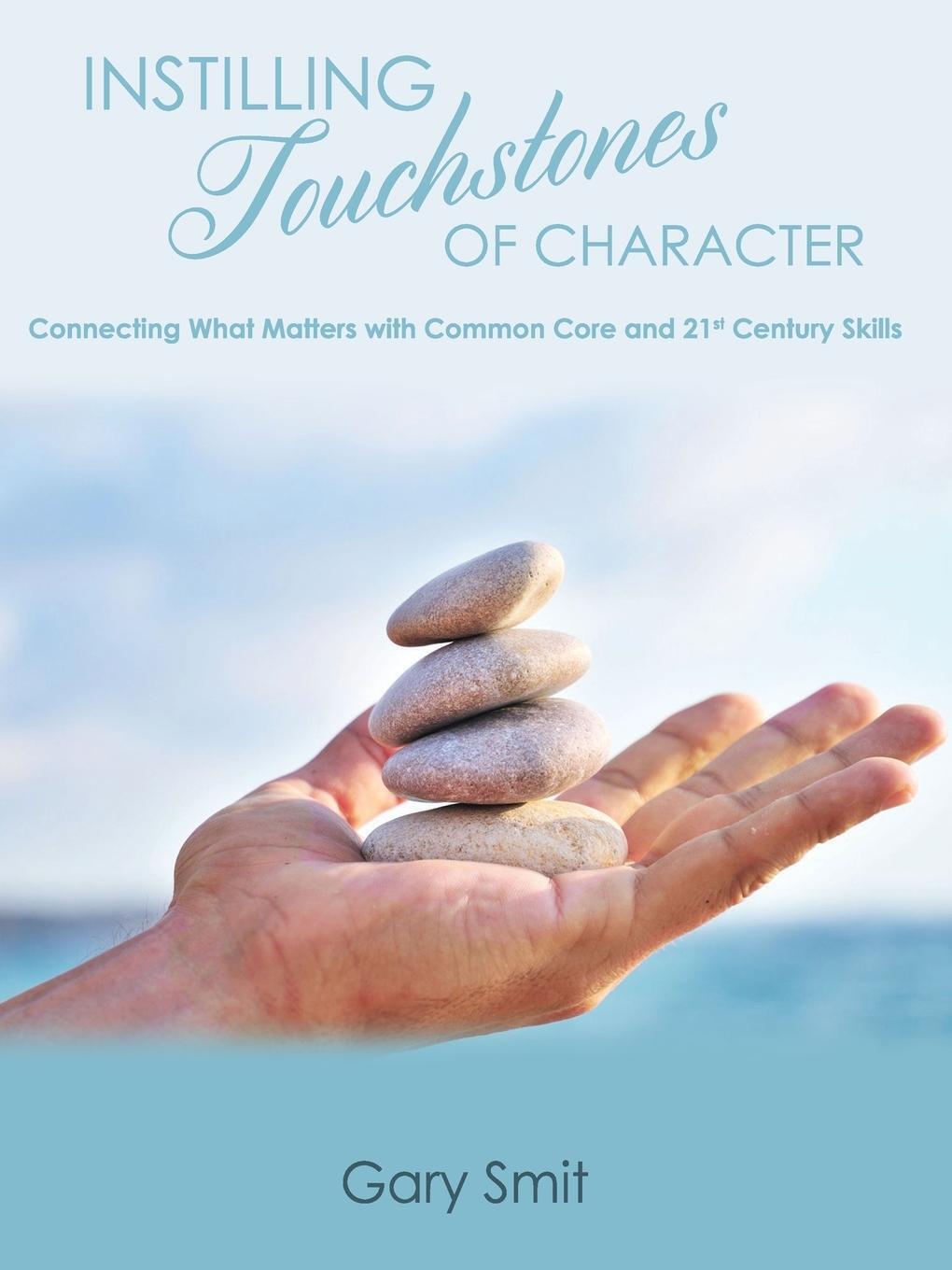 Thumbnail - Gary Smit | Instilling Touchstones Of Character | Taschenbuch |