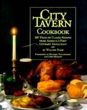 City Tavern Cookbook: Two Hundred Years Of Classic Recipes From America's - GOOD