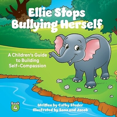 Ellie Stops Bullying Herself: A Children Studer, Cathy Paperback