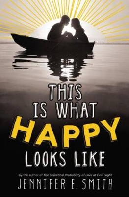 This Is What Happy Looks Like - Hardcover By Smith, Jennifer E. - VERY GOOD