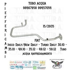 TUBO ACQUA  IVECO DAILY TURBO 35.10 49.10 35.12 49.12 59.12 '96 99457054