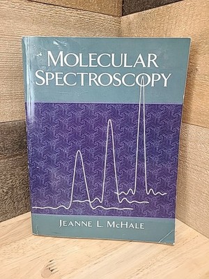 Molecular Spectroscopy By Jeanne L. McHale 1998 Hardcover