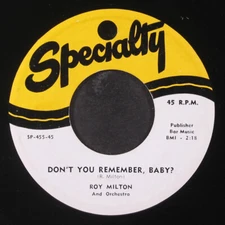 ROY MILTON: don't you remember, baby / someday SPECIALTY 7" Single 45 RPM