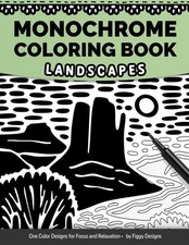 Monochrome Coloring Book   Landscapes: One Color Designs for Focus and Relaxatio