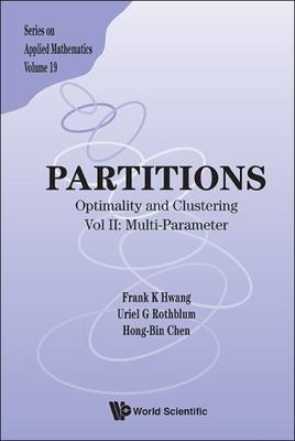 PARTITIONS: OPTIMALITY AND CLUSTERING - VOL II: MULTI-PARAMETER (Series on Appli