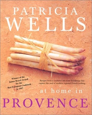 Patricia Wells at Home in Provence by Patricia Wells