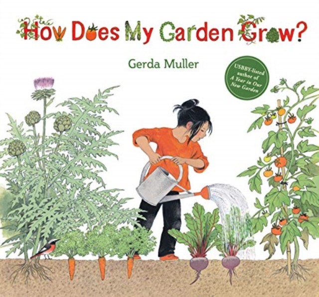 How Does My Garden Grow? by Gerda Muller 9781782507291 NEW Free UK Delivery - Image 3