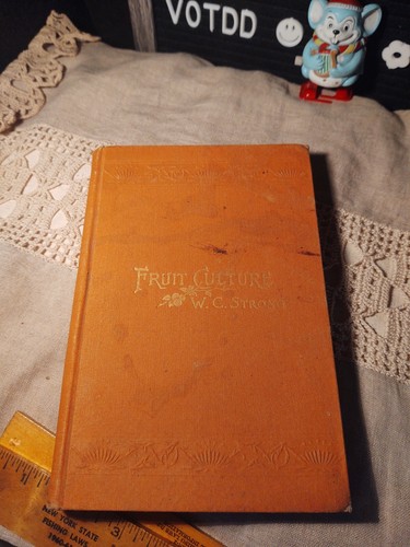 FRUIT CULTURE Country Home Antique Book VTG 1800s 3rd Ed. W Strong Homesteading - Picture 7 of 24