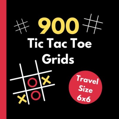 900 Tic Tac Toe Grids: Two Player Pen and Paper Games