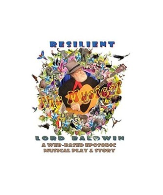 R E S I L I E N T: A [Web-Based Episodic] Musical Play & Story, Baldwin II, Lord