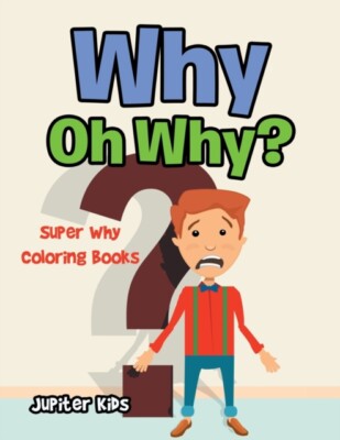 Jupiter Kids - Why Oh Why  Super Why Coloring Books - New paperback o - X555z