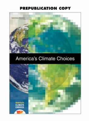 America's Climate Choices by National Research Council, Committee on America's C