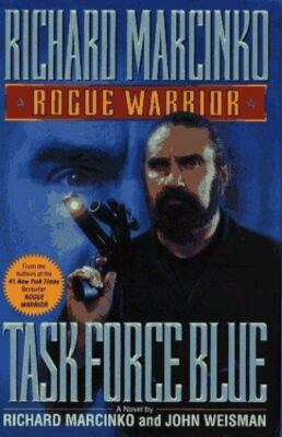 Task Force Blue; Rogue Warrior - hardcover, Richard Marcinko, 9780671799588