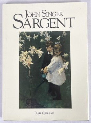 John Singer Sargent - Hardcover by Jennings, Kate F. - GOOD