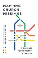 Mapping Church Missions A Compass For Ministry Strategy Sharon R. Hoover Buch