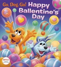 Happy Ballentines Day (Netflix: Go, Dog Go) - Board book - GOOD