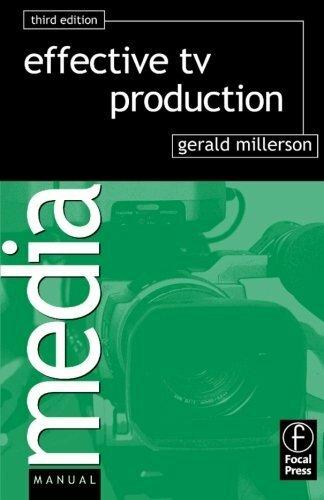 Effective TV Production (Media Manuals)-Gerald Millerson