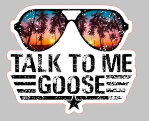 Top Gun Talk to me Goose Self Adhesive Vinyl Sticker
