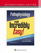 Pathophysiology Made Incredibly Easy! by Teri, DO, MSN, CRNP, RN Capriotti