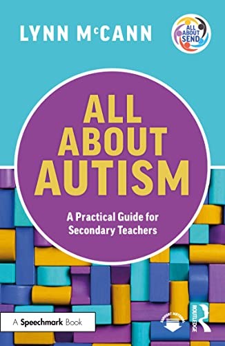 All About Autism: A Practical Guide for Secondary by Lynn McCann (PB 2023) - Image 4