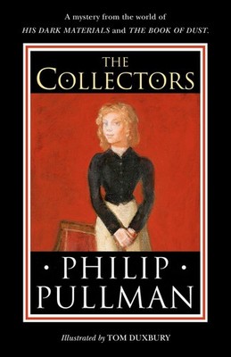 Philip Pullman / The Collectors /  9780241475256
