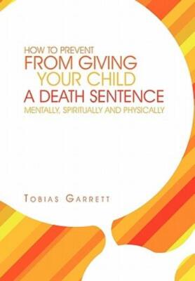 How to Prevent from Giving Your Child a Death Sentence Mentally, Spirituall...
