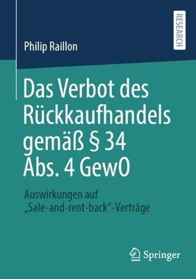 Das Verbot des Rckkaufhandels gem 34 Abs. 4 GewO: Auswirkungen auf ,,Sale-and-re