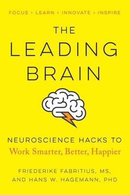 The Leading Brain | Neuroscience Hacks to Work Smarter, Better, Happier | Buch