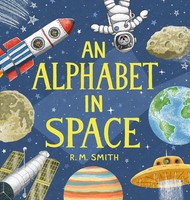 An Alphabet In Space | Outer Space, Astronomy, Planets, Space Book For Kids