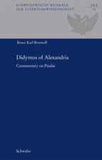 Didymos of Alexandria : Commentary on Pindar, Hardcover by Braswell, Bruce Ka...