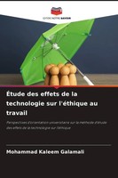 ÉTude Des Effets De La Technologie Sur L'éThique Au Travail Galamali Taschenbuch