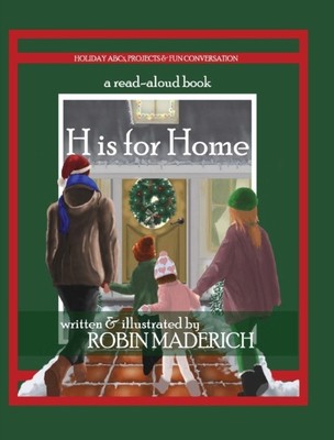 H is for Home by Robin Maderich (Hardback Book)