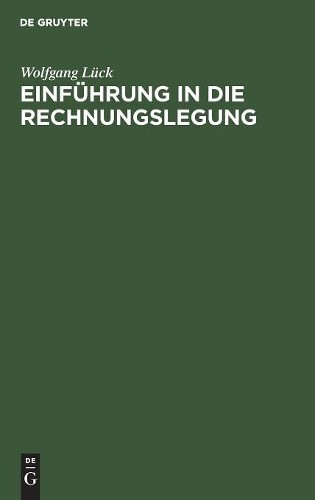 Wolfgang Lück Einführung in die Rechnungslegung (Hardback)