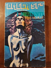 I mutanti - di Kris Neville - Omega SF.  1978 - (collana mensile, anno II n. 5)