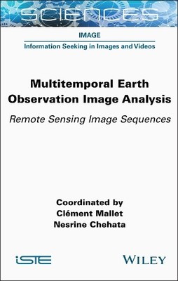 Clément Mallet Multitemporal Earth Observation Image Anal (Hardback) (UK IMPORT)