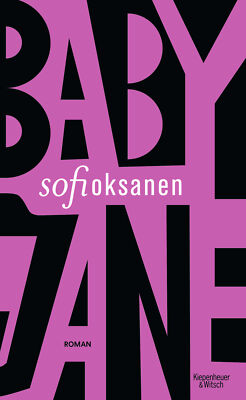 Sofi Oksanen; Angela Plöger / Baby Jane