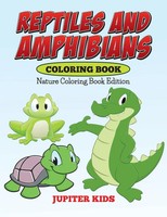 Jupiter Kids | Reptiles And Amphibians Coloring Book | Taschenbuch | Englisch