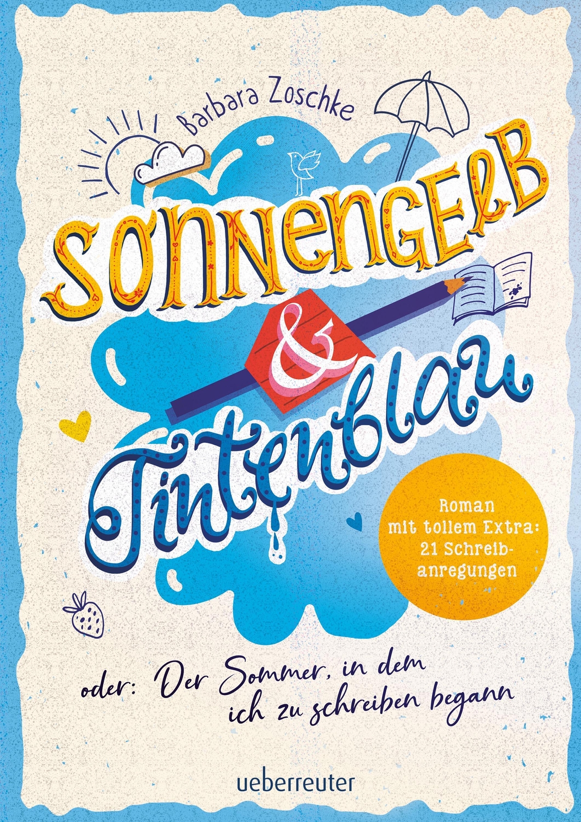 Thumbnail - Sonnengelb & Tintenblau Oder: Der Sommer, In Dem Ich Zu Schreiben