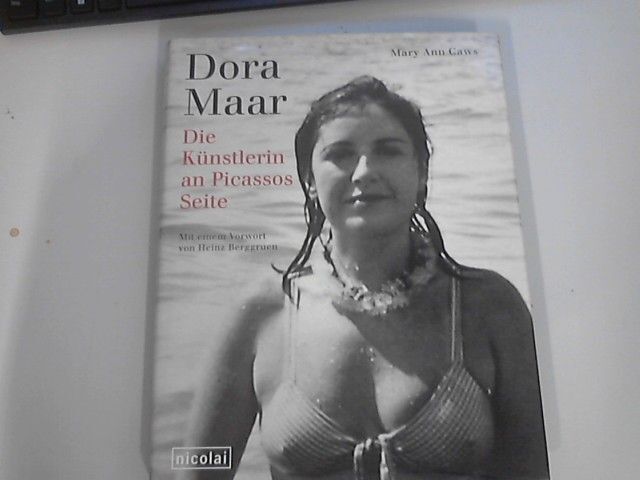 Dora Maar - Die Künstlerin an Picassos Seite Caws, Mary Ann: - Caws, Mary Ann
