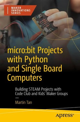 Martin Tan | micro:bit Projects with Python and Single Board Computers | Buch