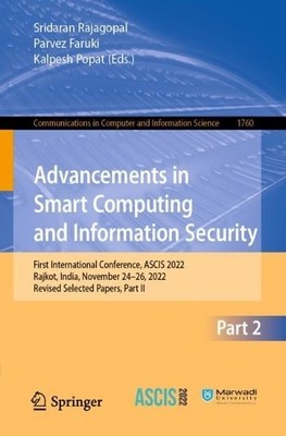 Advancements in Smart Computing and Information Security by S... - 9783031230943