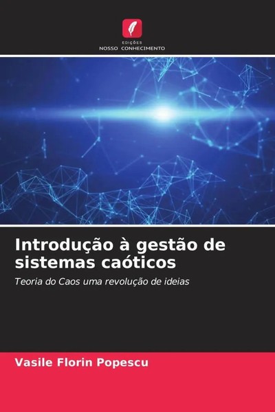 IntroduçãO à GestãO De Sistemas CaóTicos Teoria Do Caos Uma RevoluçãO De Ideias-image